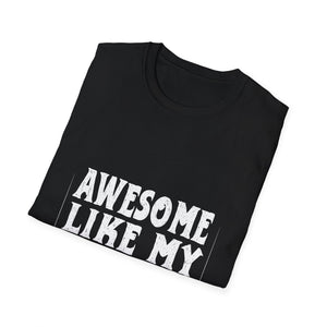 Awesome Like My Daughter Tee — Funny Family T-Shirt for Proud Parents