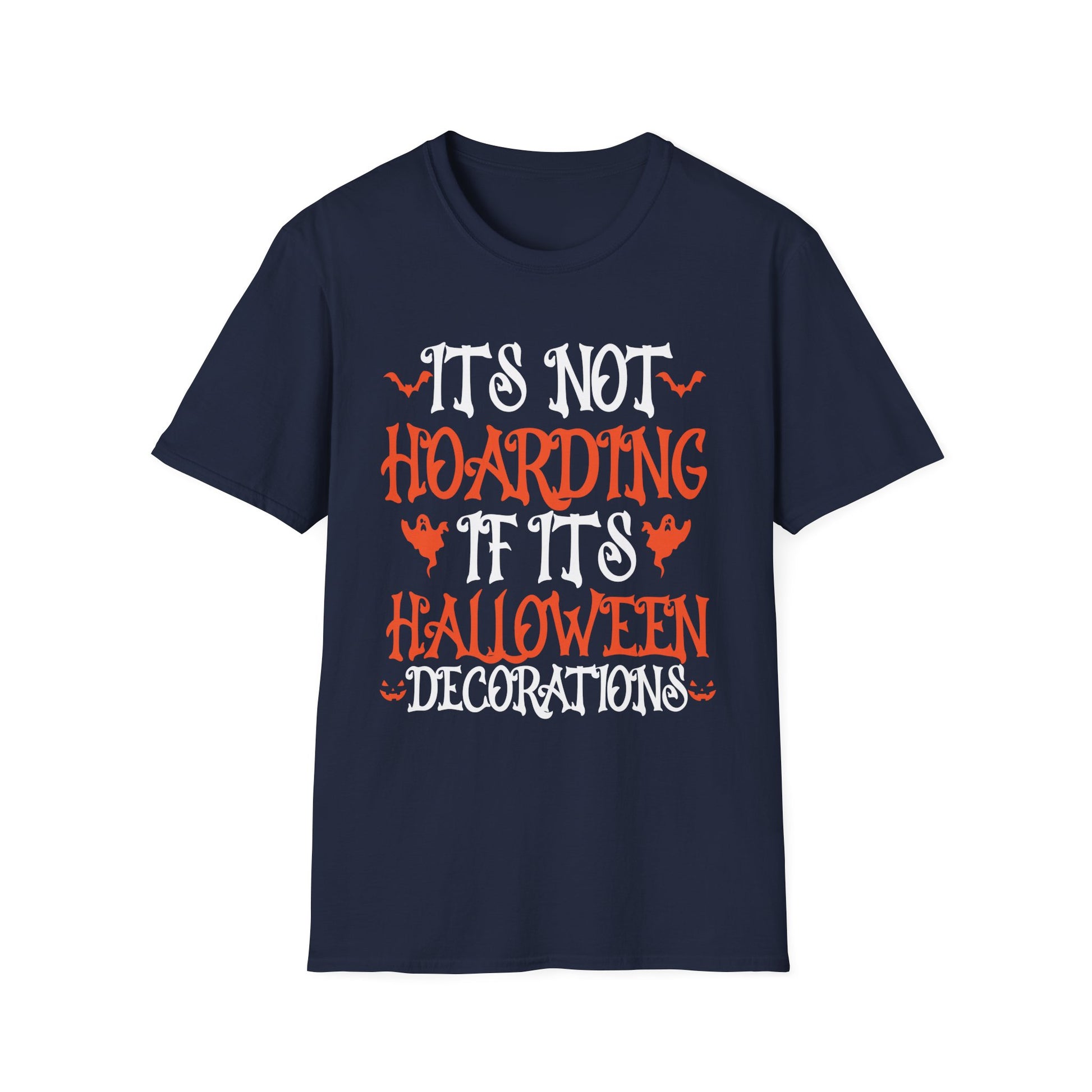 Halloween Decorations T-Shirt — "It's Not Hoarding If It's Halloween Decorations"
