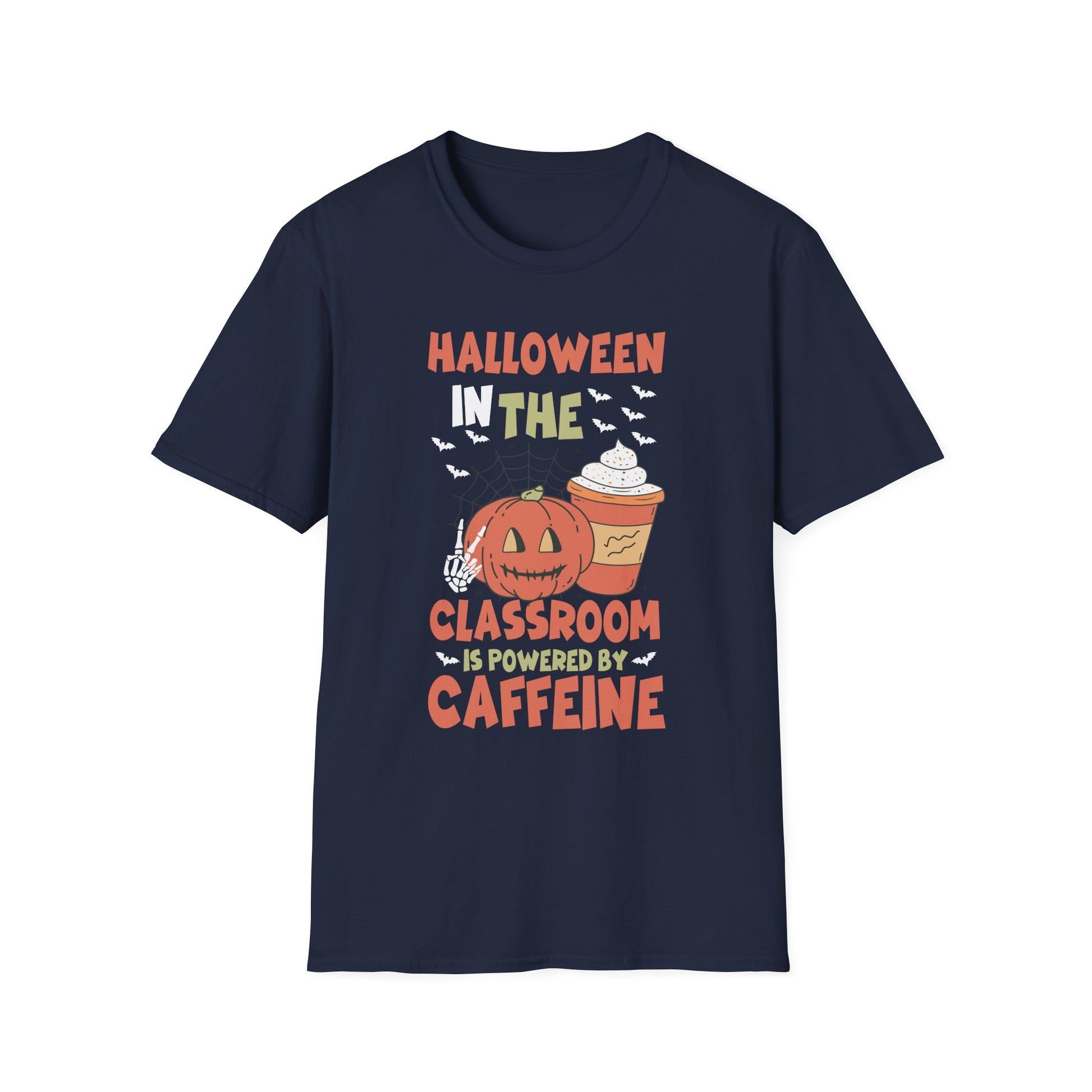 Halloween In The Classroom Teacher Coffee Halloween Costume T-Shirt Unisex Softstyle T-Shirt