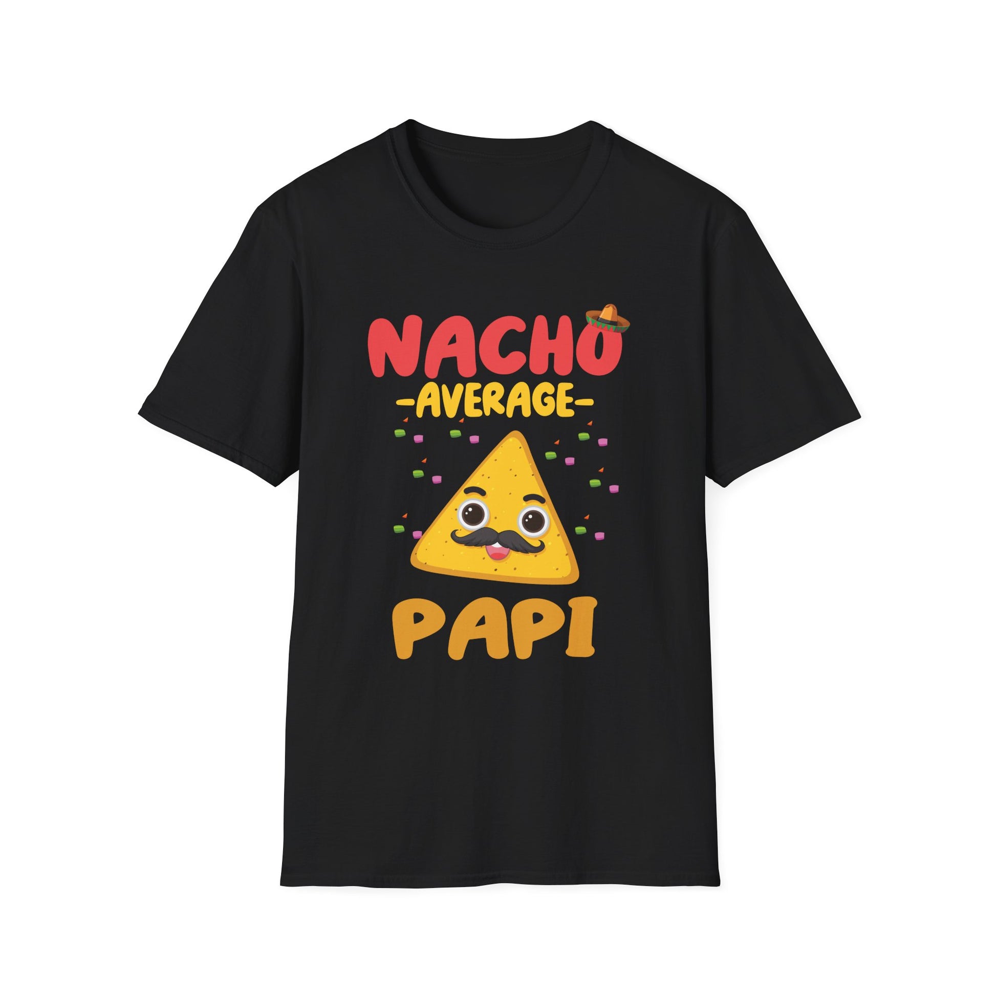 Nacho Average Papi T-Shirt — Funny Nacho Dad Fathers Day Tee