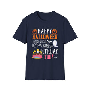 Happy Halloween And Yes It’s My Birthday Too T-Shirt — Halloween Birthday Tee