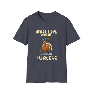 Chillin' With My Turkeys T-Shirt — Funny Thanksgiving Turkey Tee  Unisex T-Shirt