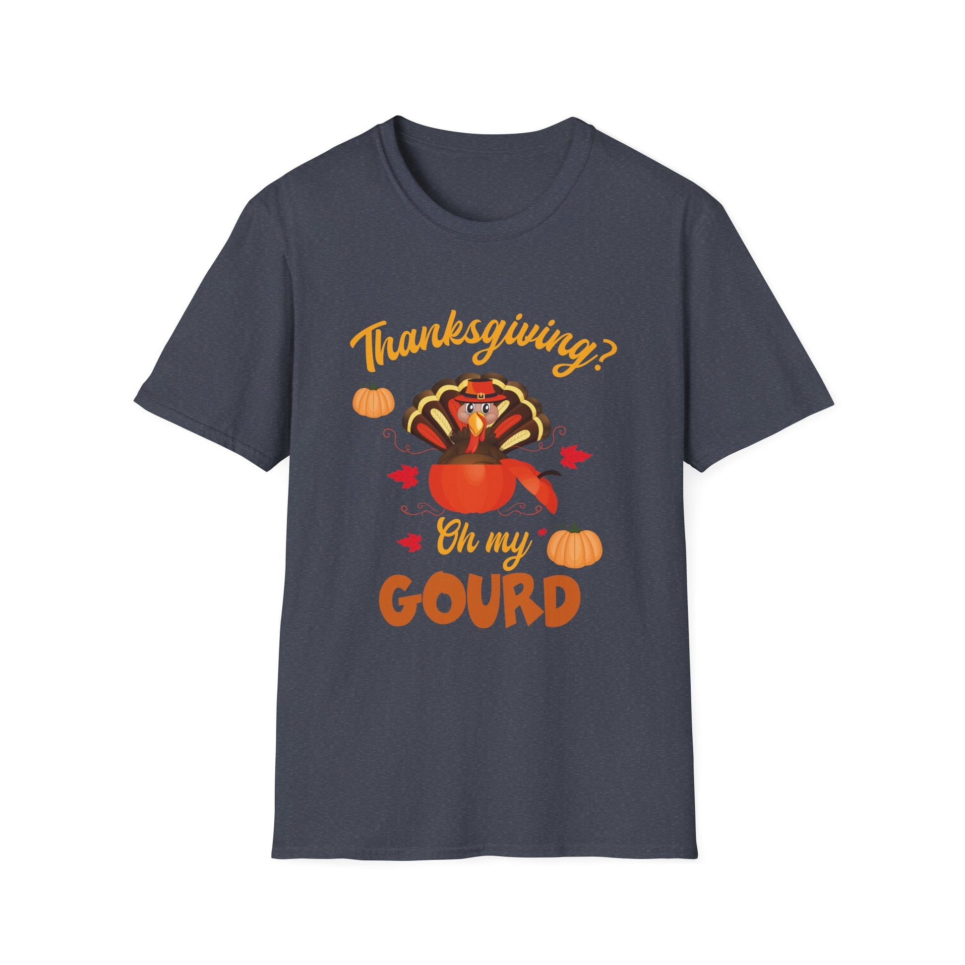 Thanksgiving_ Oh My Gourd - Funny Thanksgiving Turkey Day  Unisex T-Shirt