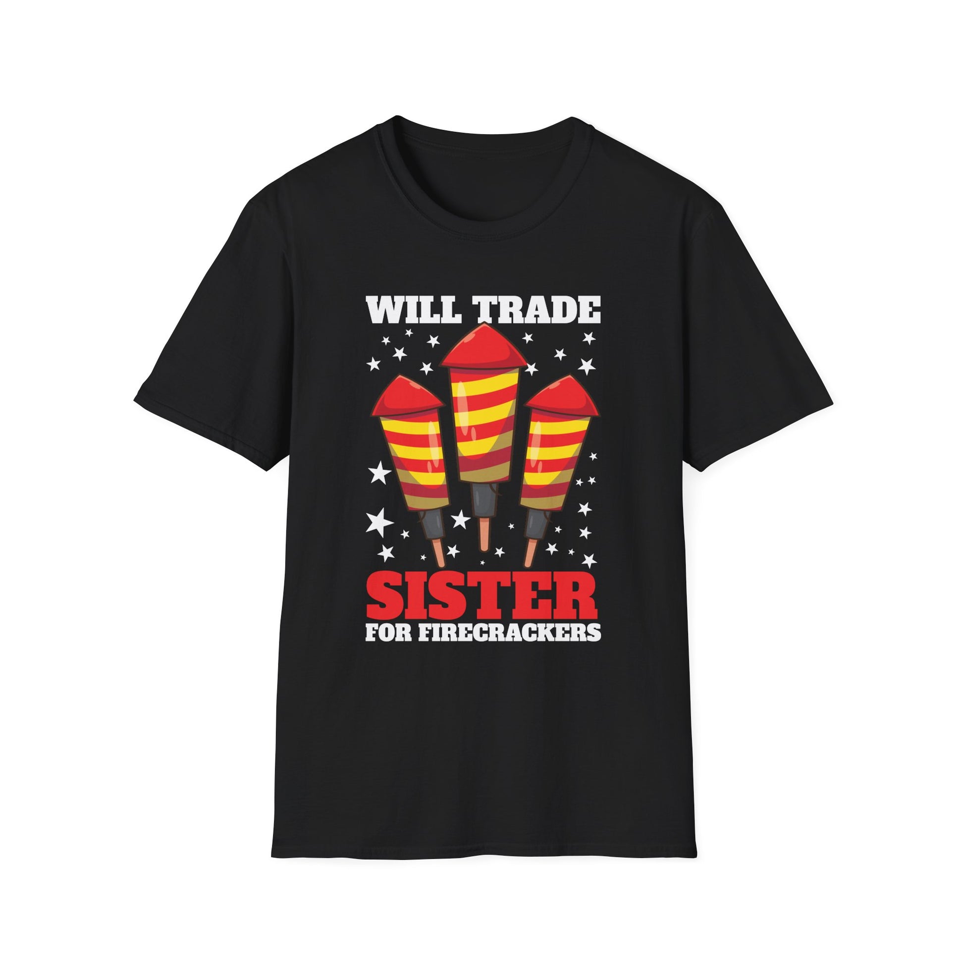 Sister Will Trade For Firecrackers T-Shirt — Funny 4th of July Fireworks Tee