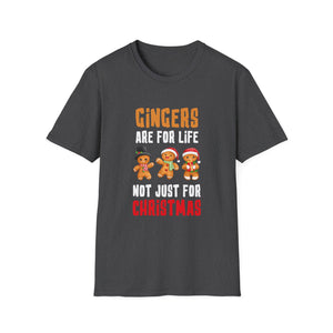 Gingers Are For Life Not Just for Christmas Gingerbread Unisex T-Shirt