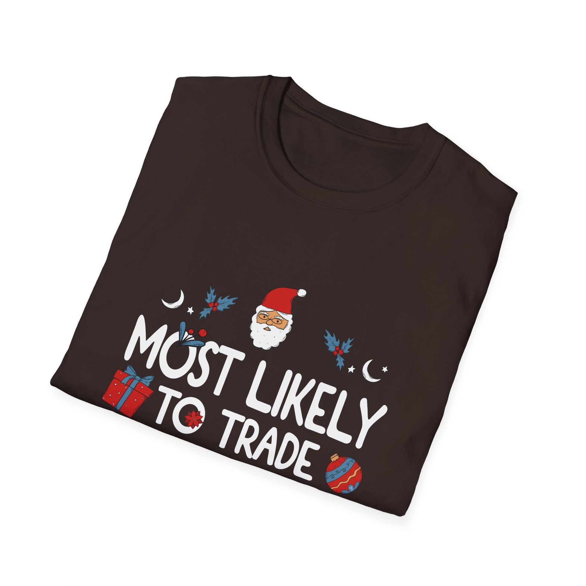 Most Likely To Trade Brother For Gifts Family Christmas T-Shirt