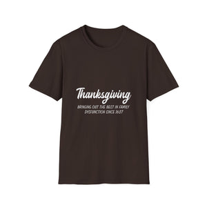 Thanksgiving Family Disfunction  Unisex T-Shirt