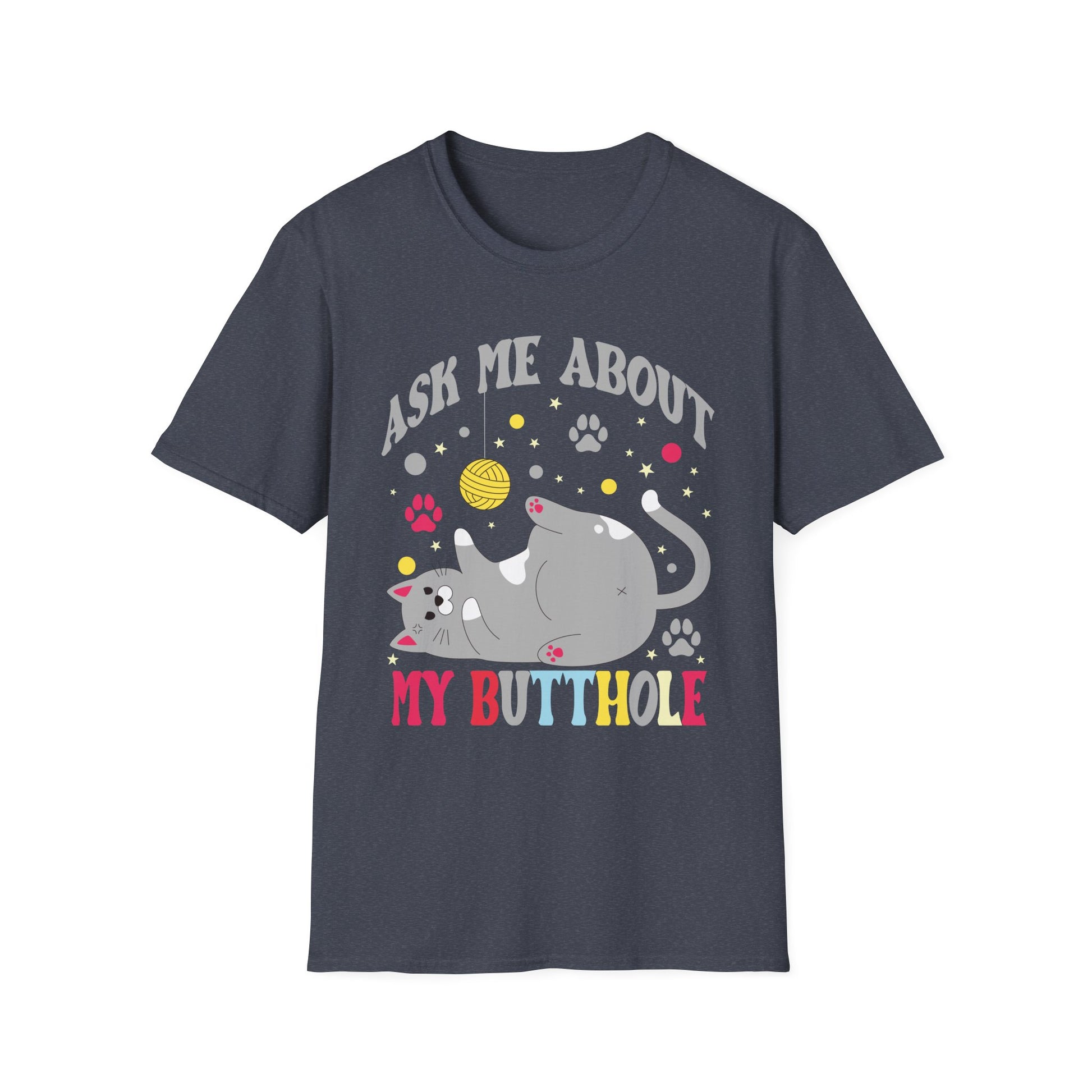Ask Me About My Butthole Funny Cat Butt Unisex T-Shirt