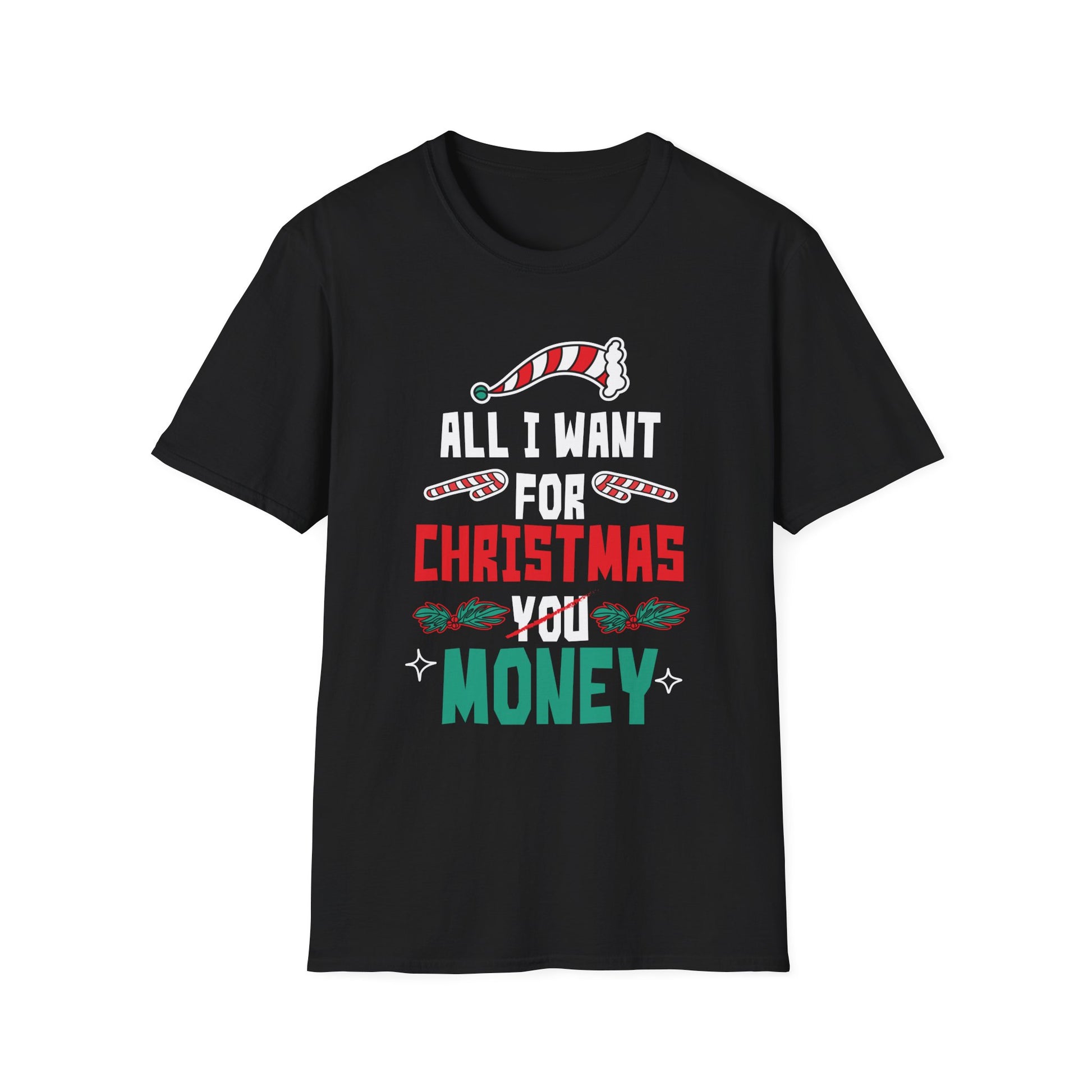 All I Want For Christmas Is Money Christmas 2022 Unisex T-Shirt