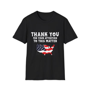 Thank You For Your Attention To This Matter T-Shirt — American Flag USA Graphic Tee