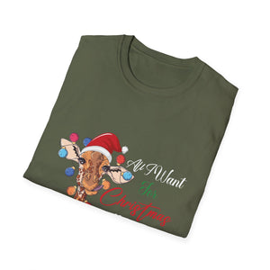 All I Want For Christmas Is A Giraffe Christmas Unisex T-Shirt