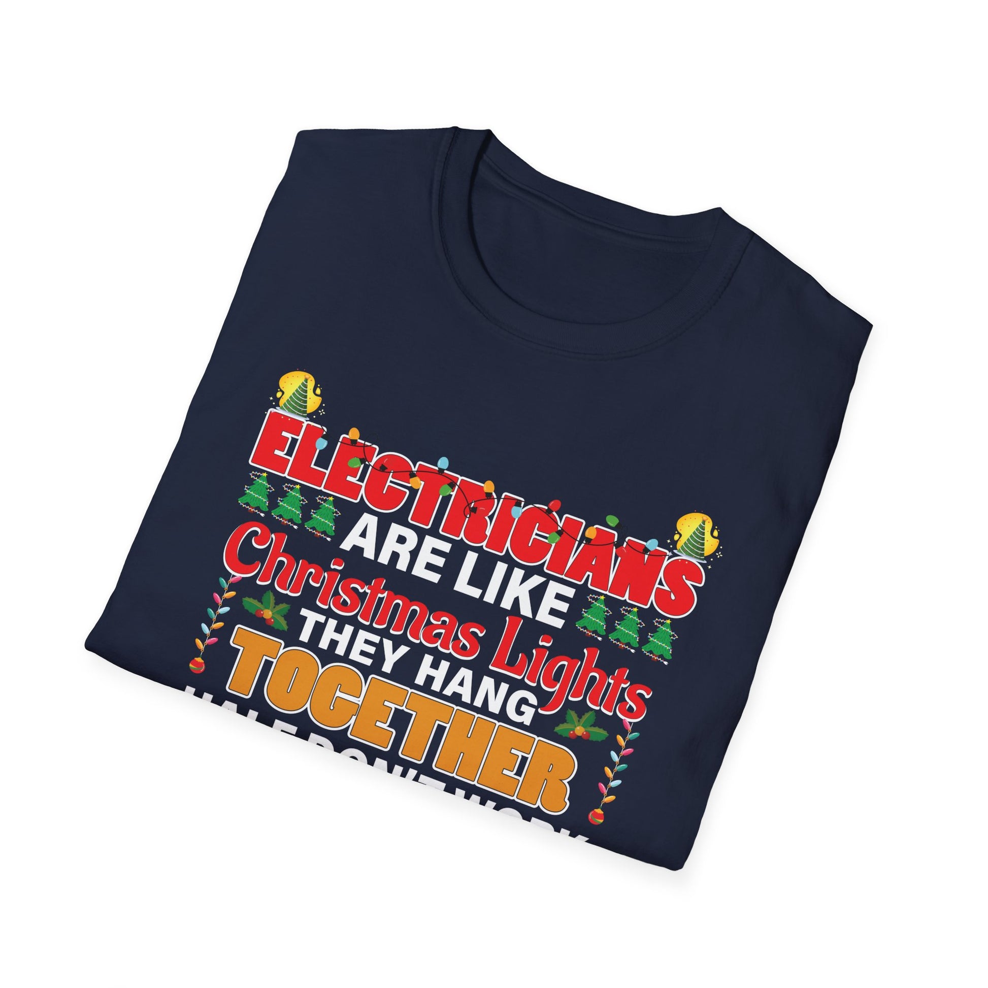 Electricians Christmas Lights Funny Tee — 'Electricians Are Like Christmas Lights' Shirt