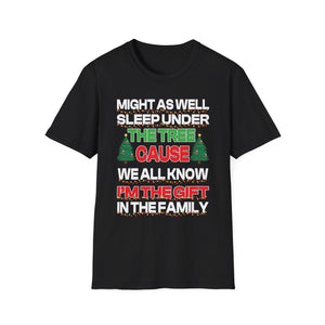 Christmas T-Shirt — “Might As Well Sleep Under The Tree ’Cause I’m The Gift In The Family” Funny Holiday Tee