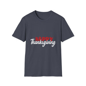 Happy Thanksgiving  Unisex T-Shirt