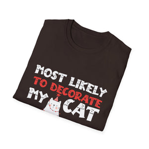 Most Likely To Decorate My Cat Family Matching Christmas T- T-Shirt