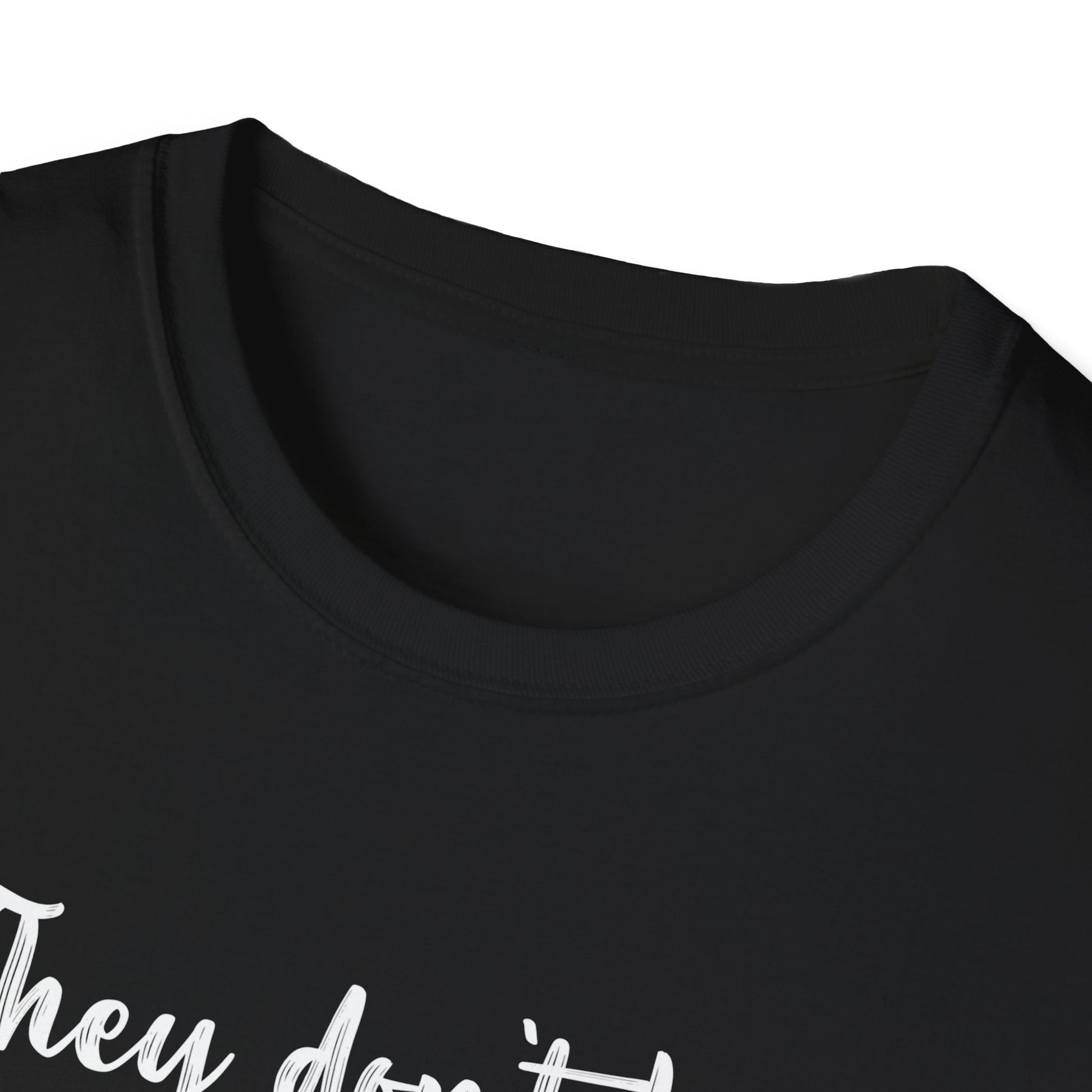 They Don't Know What The F*** They're Doing T-Shirt — Funny Sarcastic Graphic Tee for Adults
