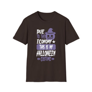 Due To The Economy This Is My Halloween Costume Halloween Tee