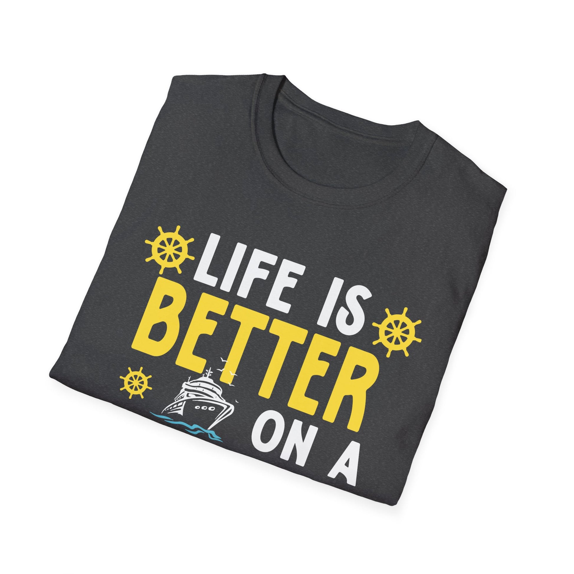 Cruise T-Shirt - "Life Is Better On A Cruise" Vacation Tee