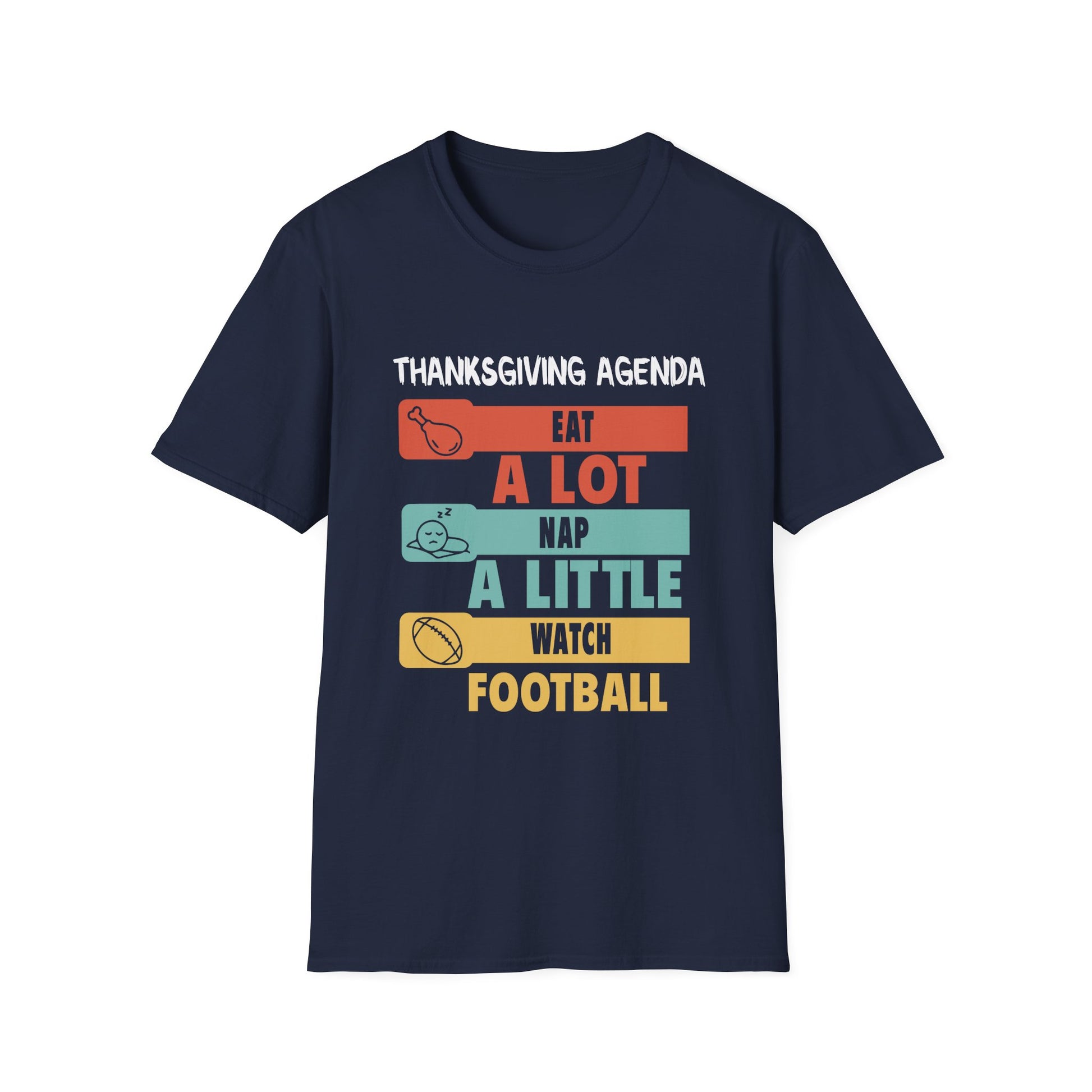 Thanksgiving Agenda T-Shirt — "Eat A Lot, Nap A Little, Watch Football"