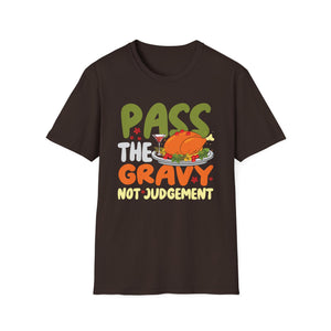 Pass the Gravy Not Judgement T-Shirt — Funny Thanksgiving Turkey Tee  Unisex T-Shirt
