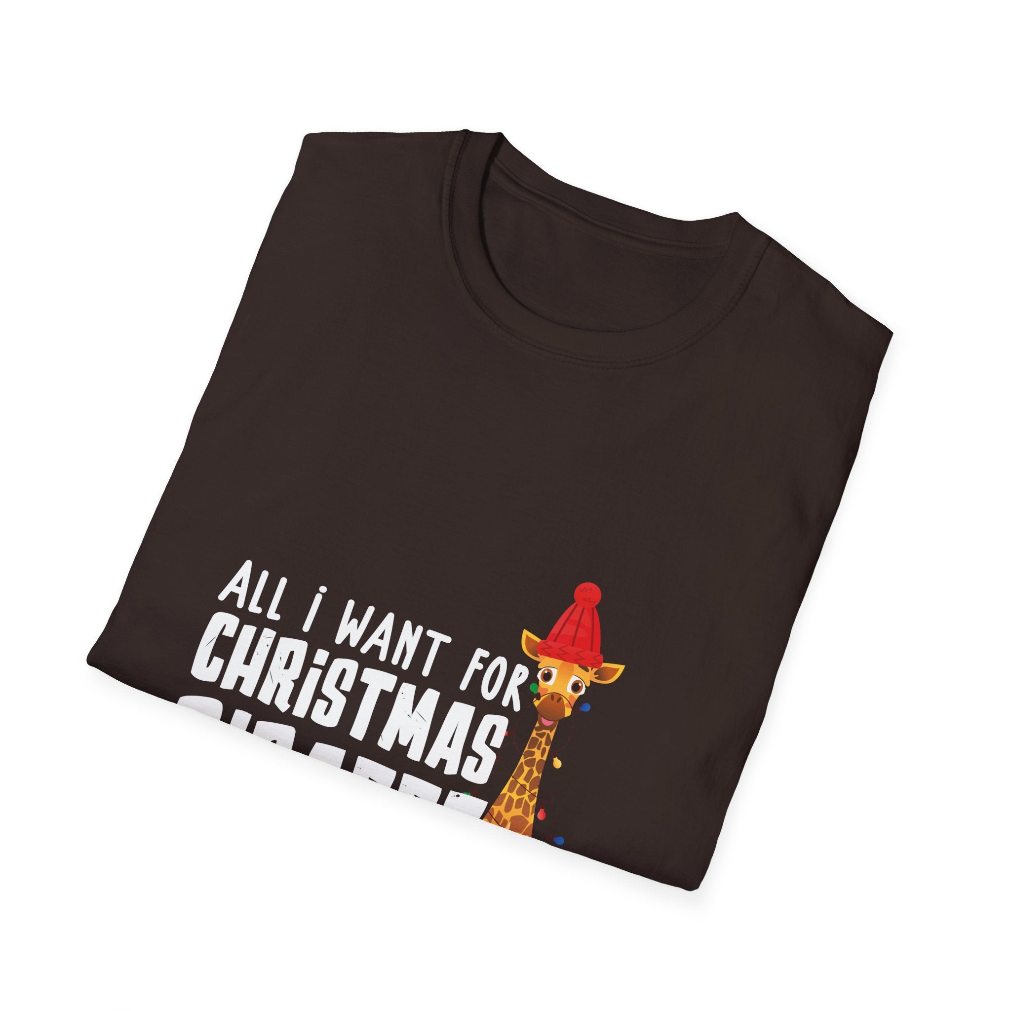 All I Want For Christmas Is A Giraffe Christmas Unisex T-Shirt