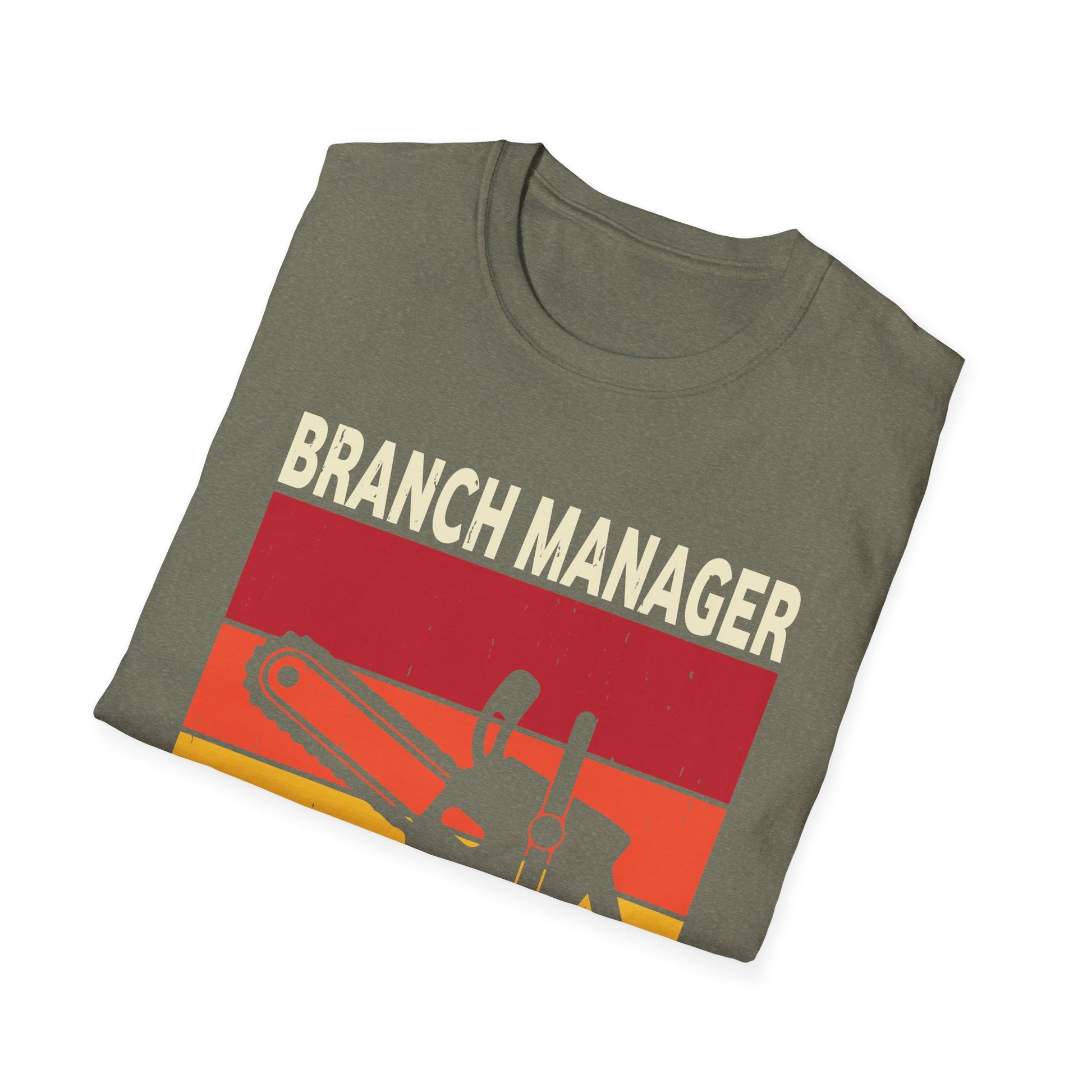Funny Branch Manager Humor Appreciation outfit  Unisex T-Shirt