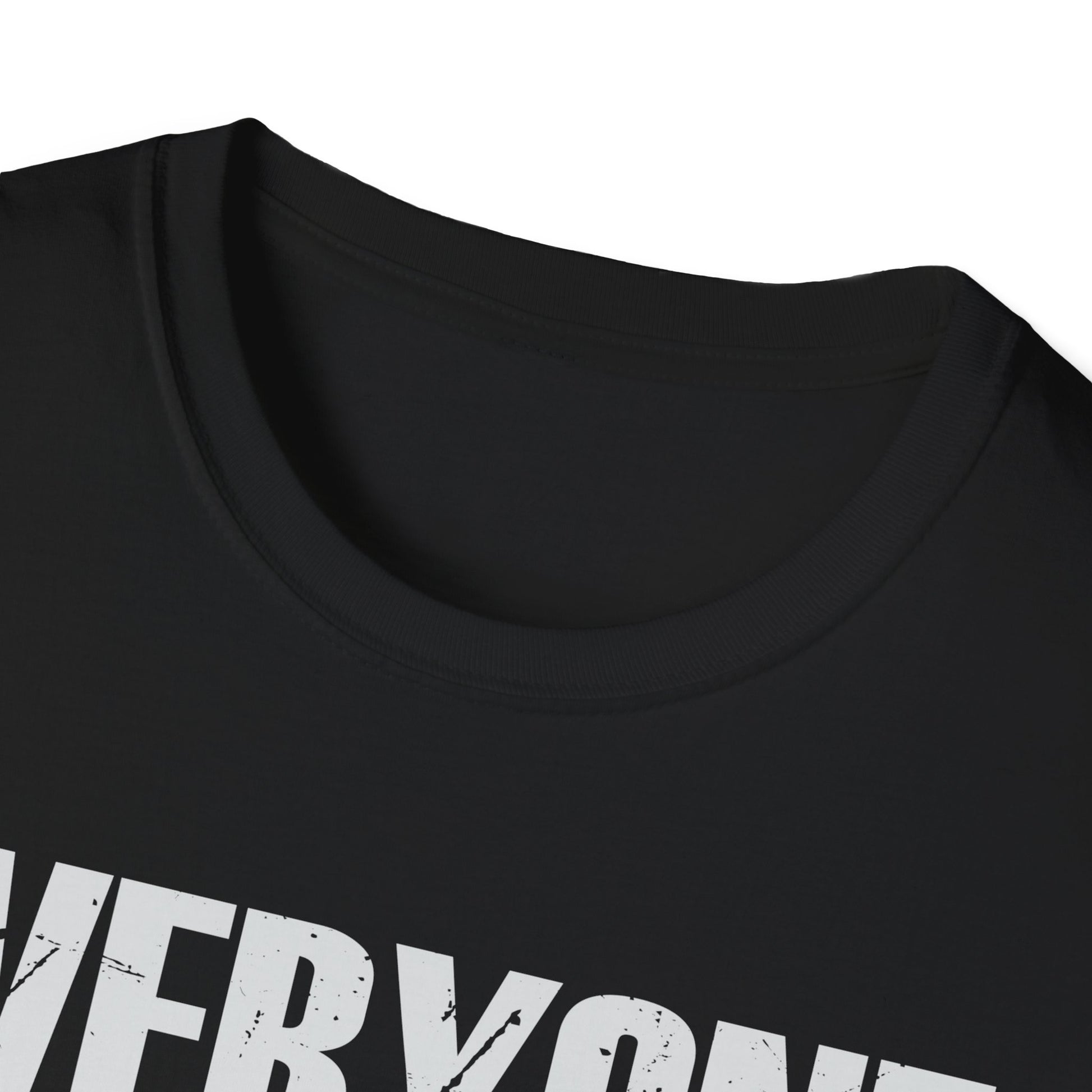 Everyone You Meet Is Fighting A Battle Know Nothing About Unisex T-Shirt