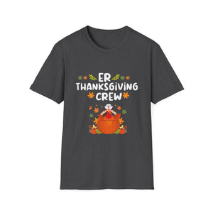 ER Thanksgiving Crew T-Shirt – Funny Nurse/Doctor Thanksgiving Medical Staff Tee  Unisex T-Shirt