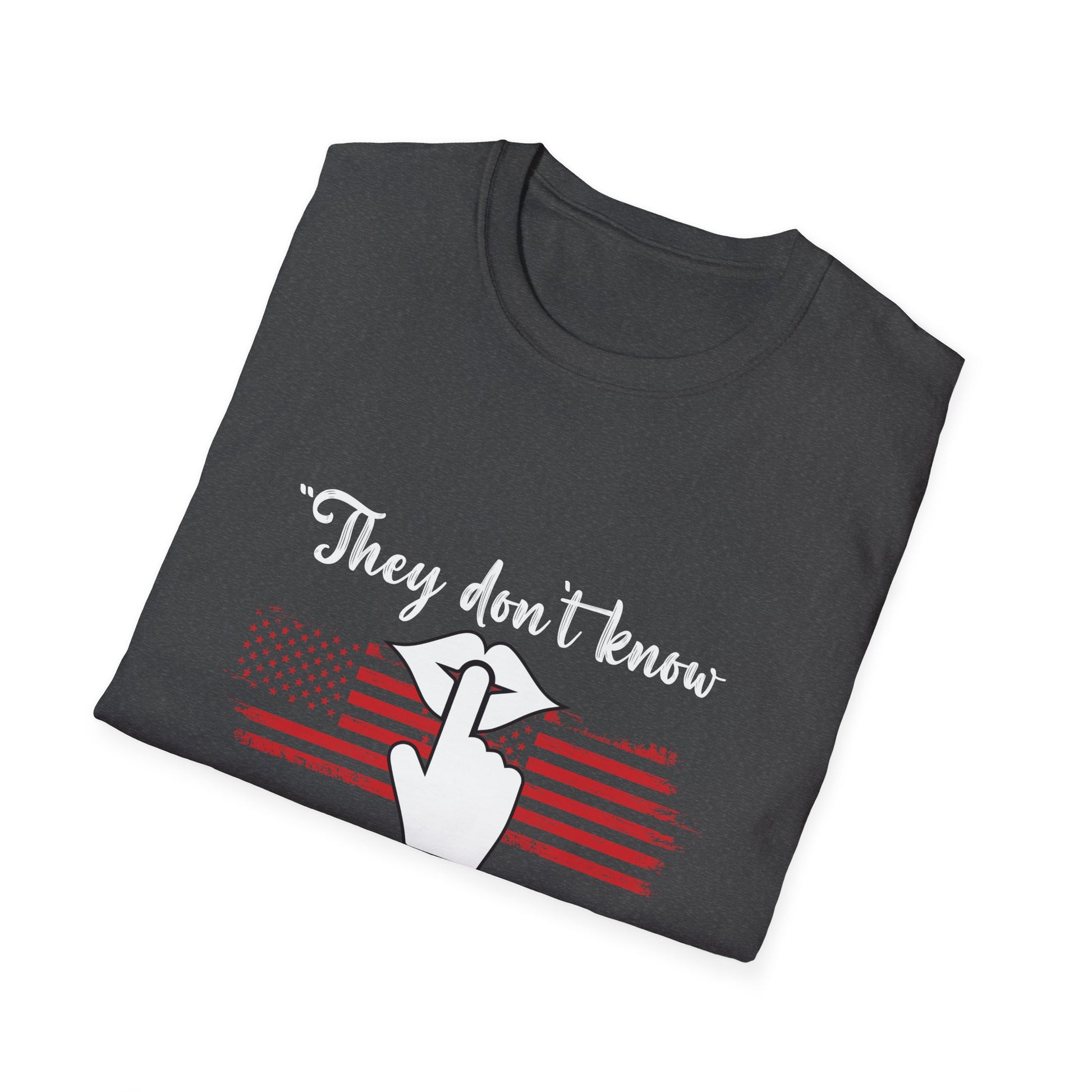 They Don't Know What The F*** They're Doing T-Shirt — Patriotic Funny Graphic Tee