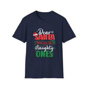 Dear Santa They Are The Naughty Ones Funny Nice Christmas Unisex T-Shirt