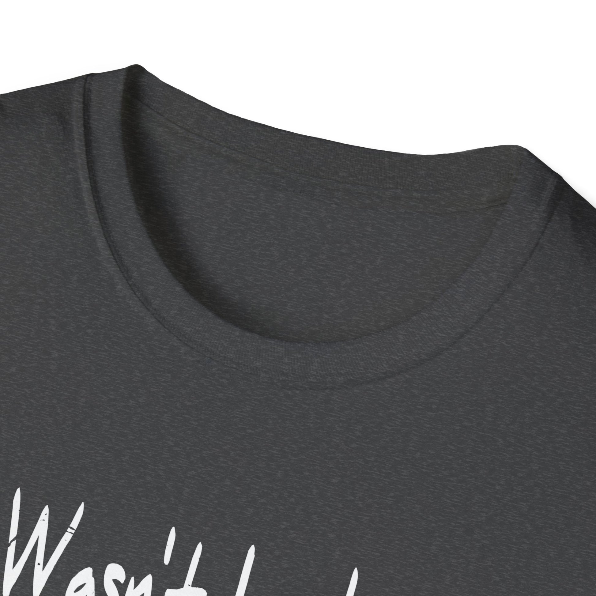 It's Wasn't Luck That Got You This Far It's Was God's Grace Unisex T-Shirt