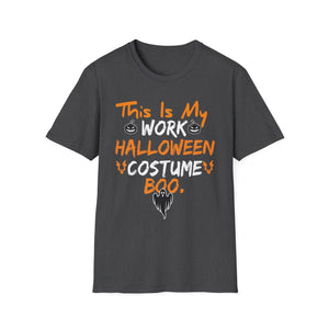 Halloween Work Costume T-Shirt – “This Is My Work Halloween Costume Boo”