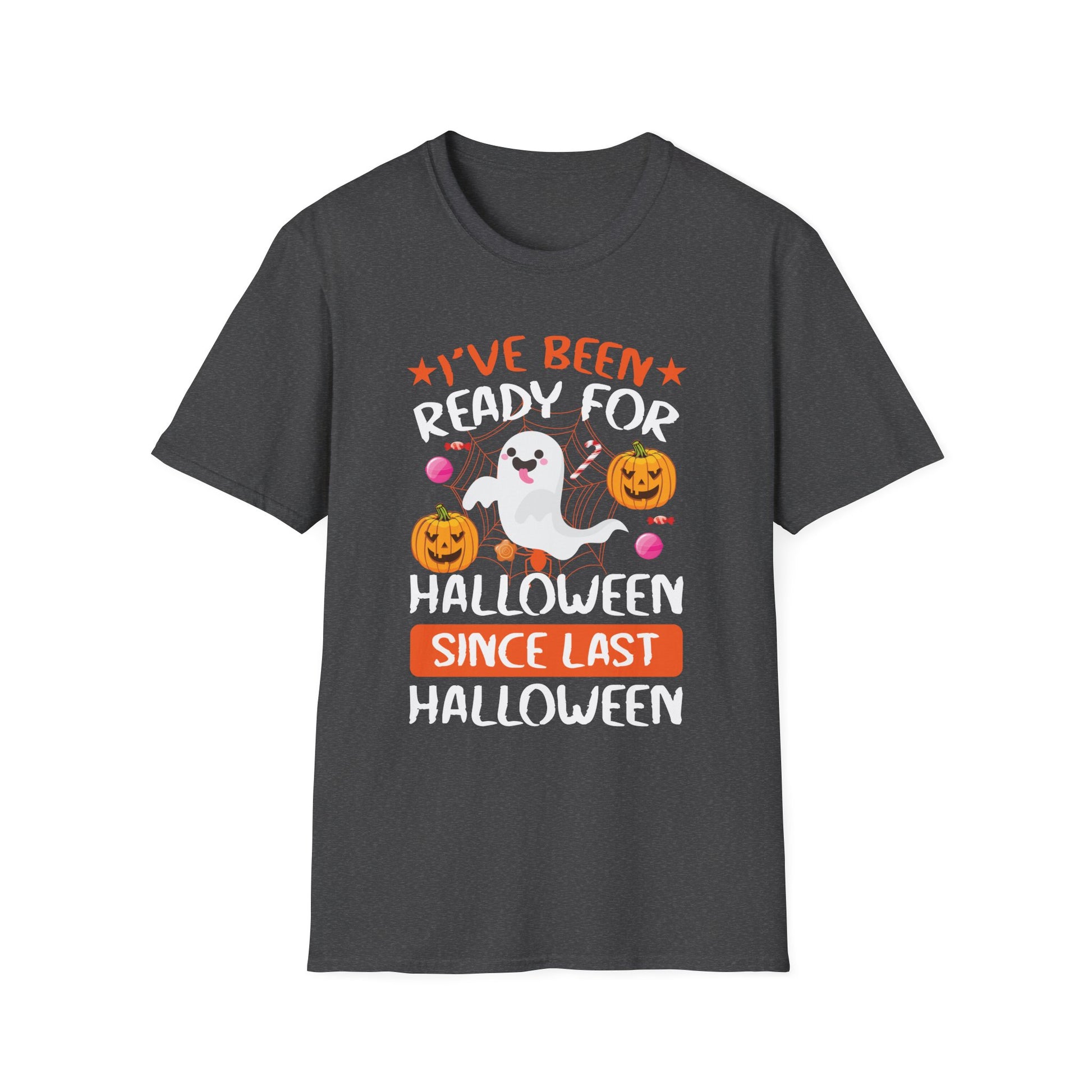 Halloween Ghost T-Shirt – "I've Been Ready for Halloween Since Last Halloween" Cute Pumpkin Tee