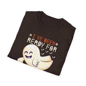 I've Been Ready For Halloween Since Last Halloween Tee Unisex Softstyle T-Shirt