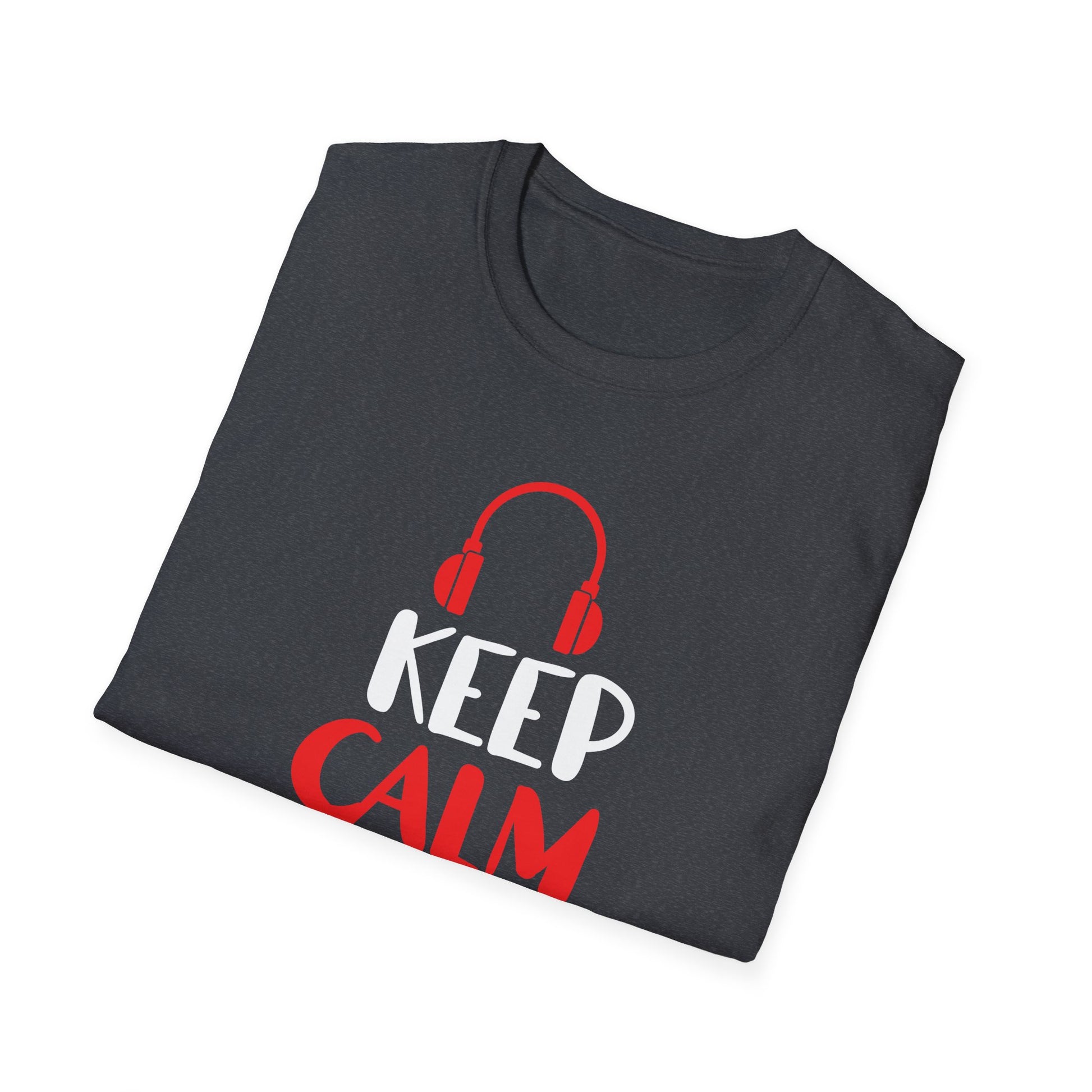 Keep Calm I'm A DJ Funny Deejay Disc Jockey Slogan Quote Art Unisex T-Shirt