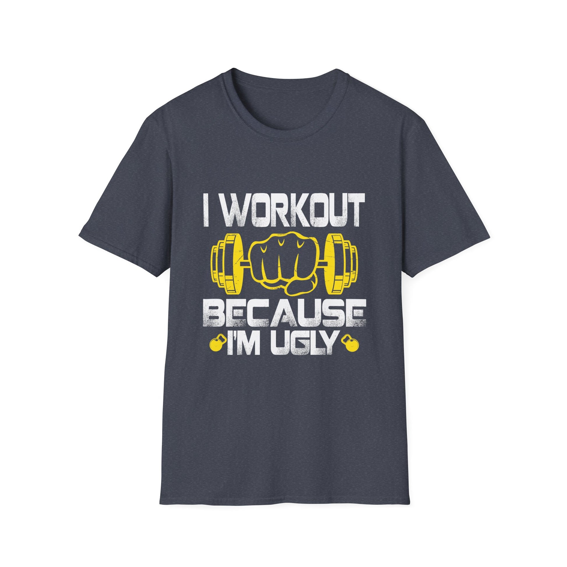 I Workout Because I'm Ugly - Funny Saying Gym