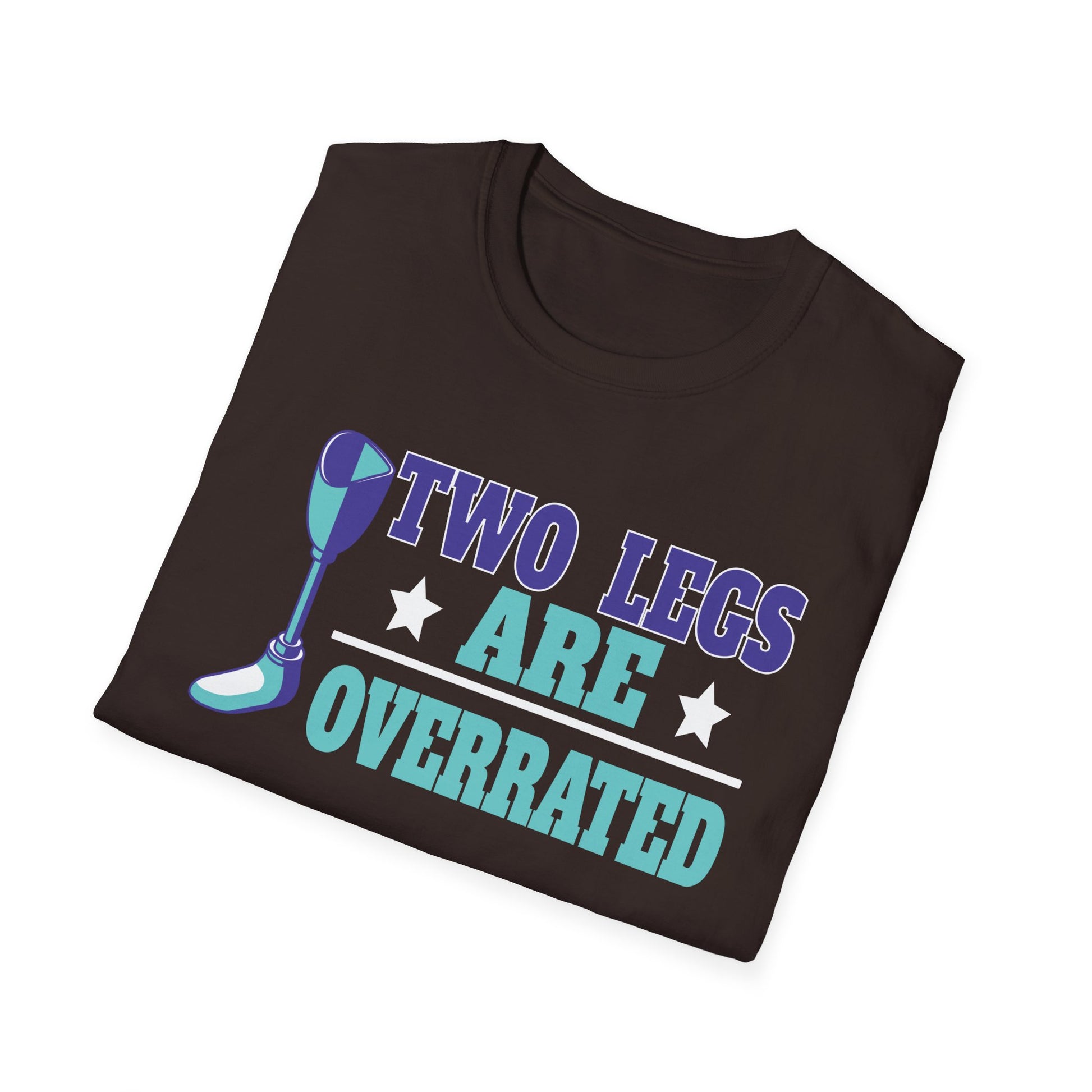 Prosthetic Pride T-Shirt — "Two Legs Are Overrated" Graphic Tee