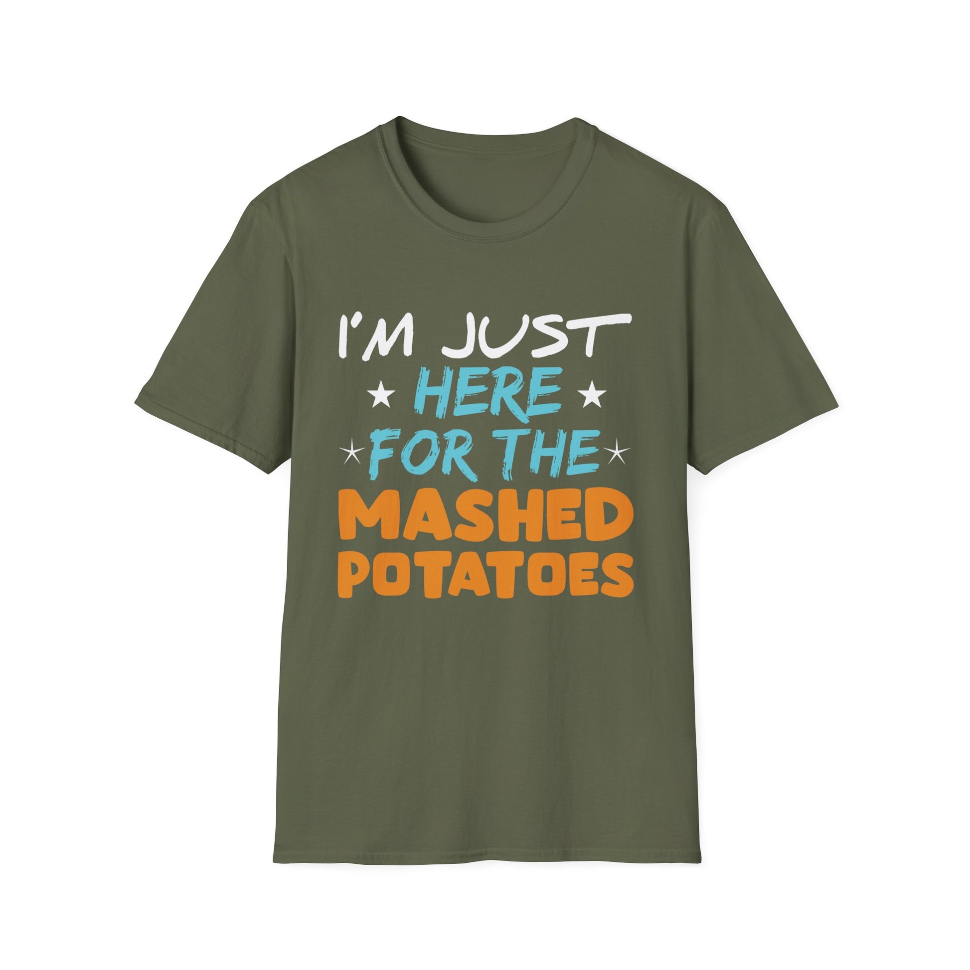 T-Shirt — "I’m Just Here for the Mashed Potatoes" Thanksgiving Shirt