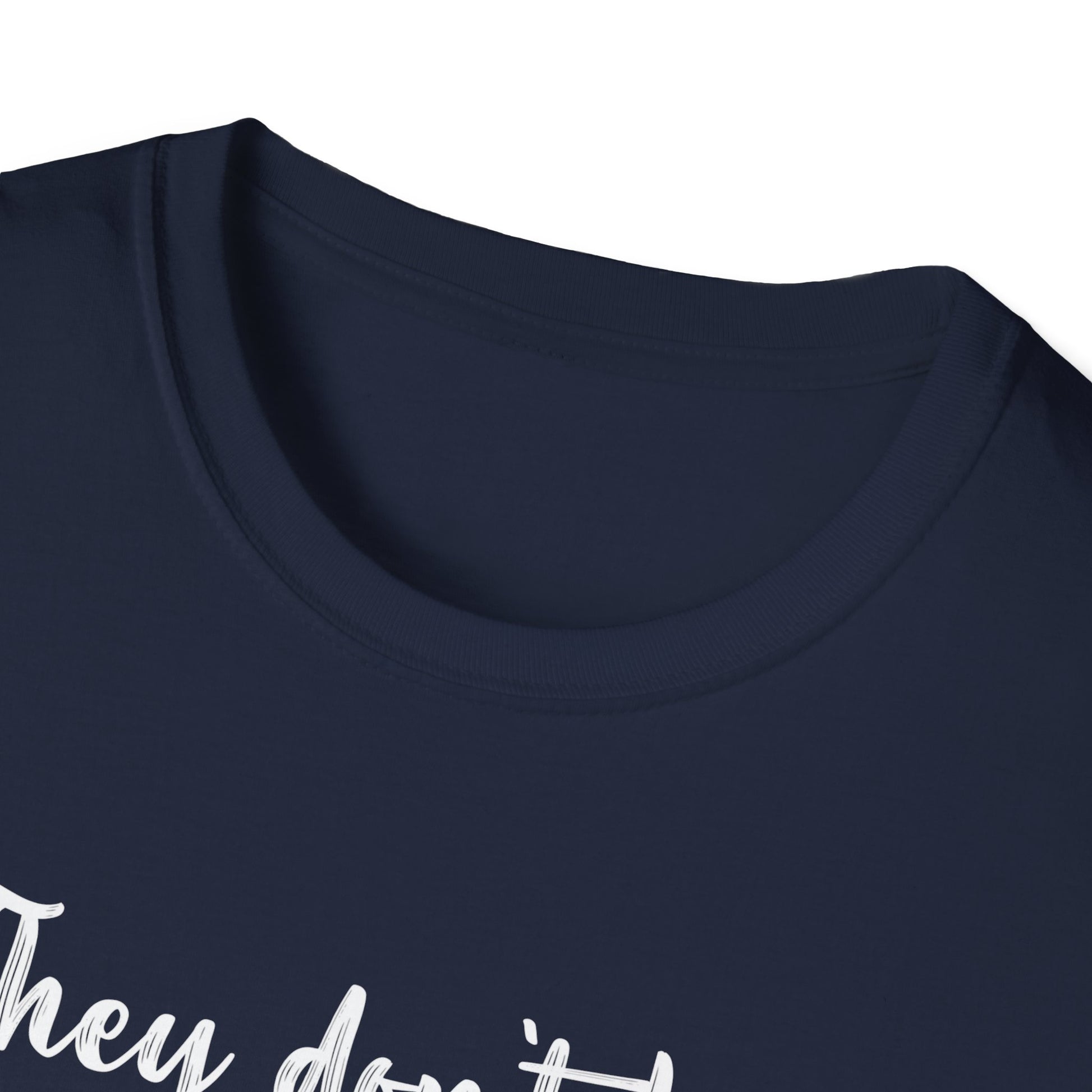 They Don't Know What The F*** They're Doing T-Shirt — Funny Sarcastic Graphic Tee for Adults