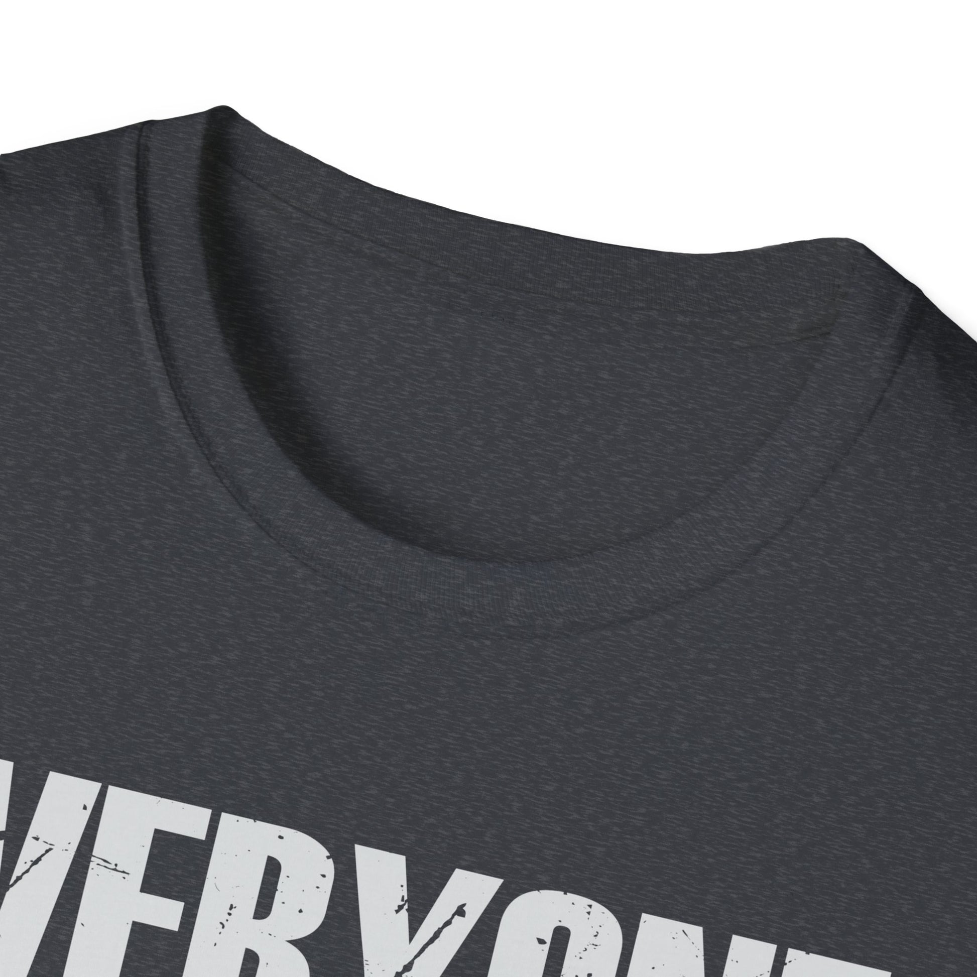 Everyone You Meet Is Fighting A Battle Know Nothing About Unisex T-Shirt