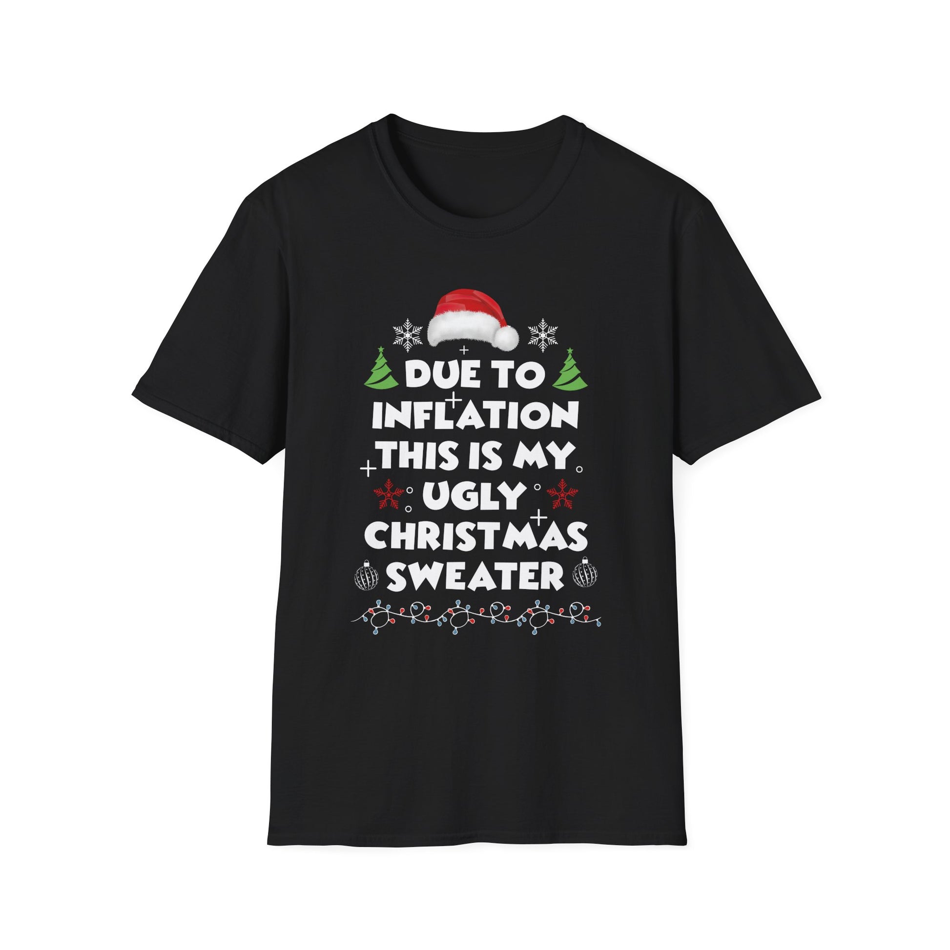 Funny Due to Inflation Ugly Christmas Sweaters For Men Women T-Shirt