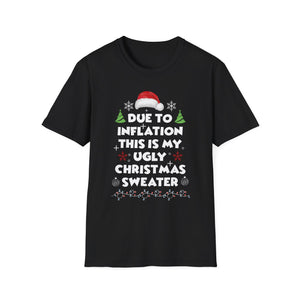 Funny Due to Inflation Ugly Christmas Sweaters For Men Women T-Shirt