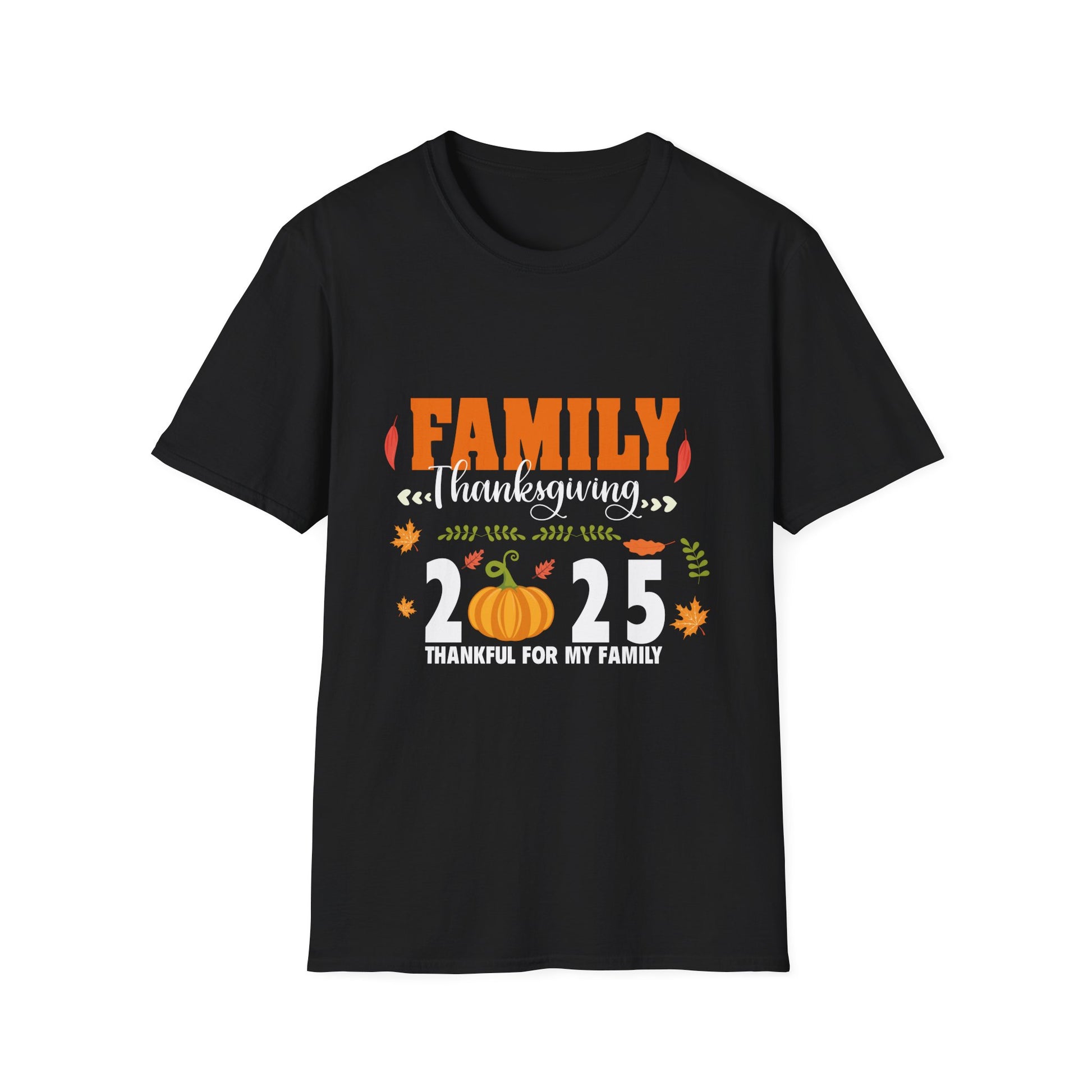 Thankful for My Family 2025 Thanksgiving T-Shirt  Unisex T-Shirt