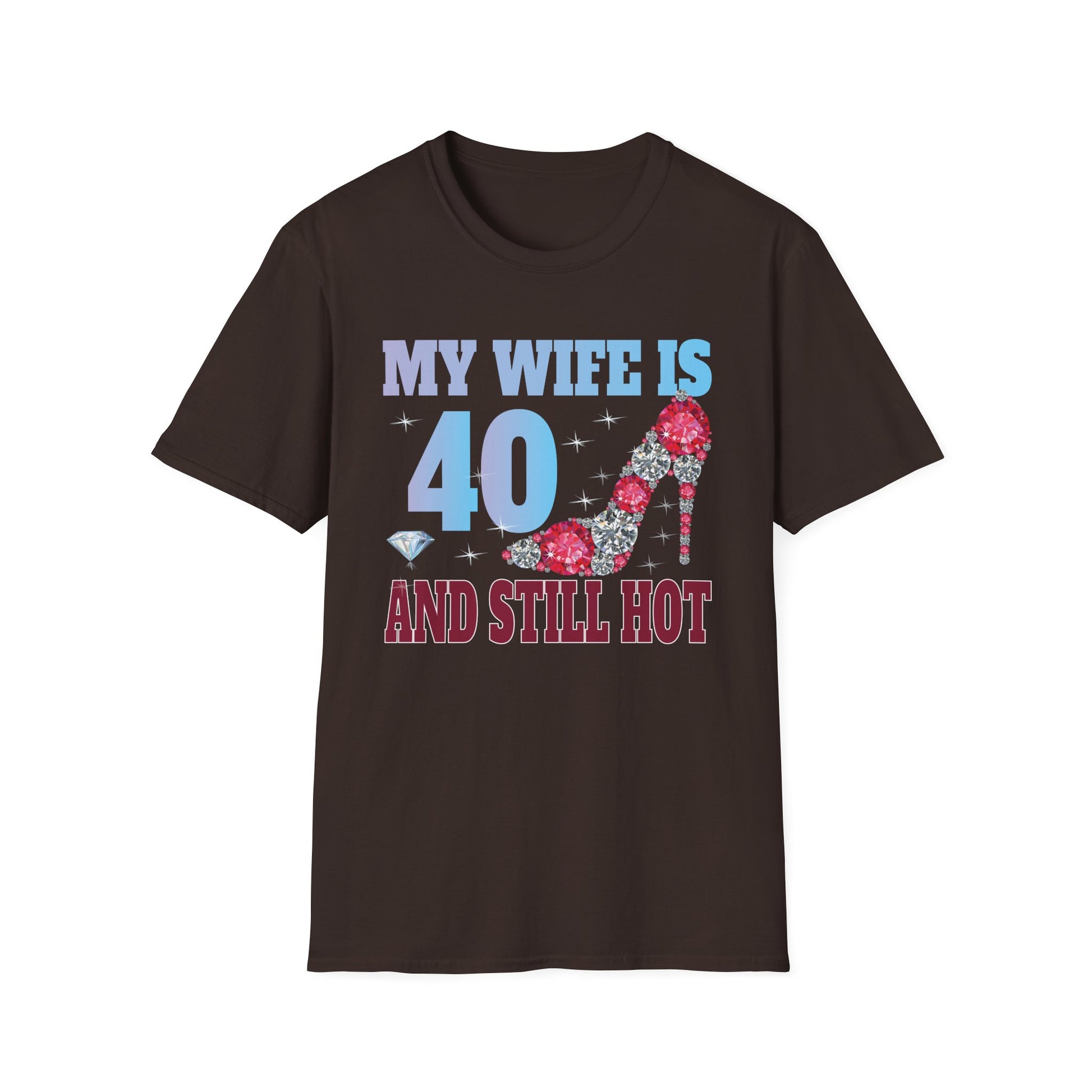 My Wife Is 40 And Still Hot T-Shirt — 40th Birthday Gift Tee for Husband to Wife
