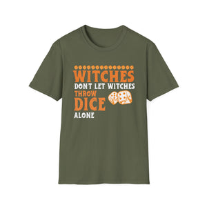 Witches Don’t Let Witches Throw Dice Alone T-Shirt — Halloween Dungeons & Dragons Dice Gamer Tee