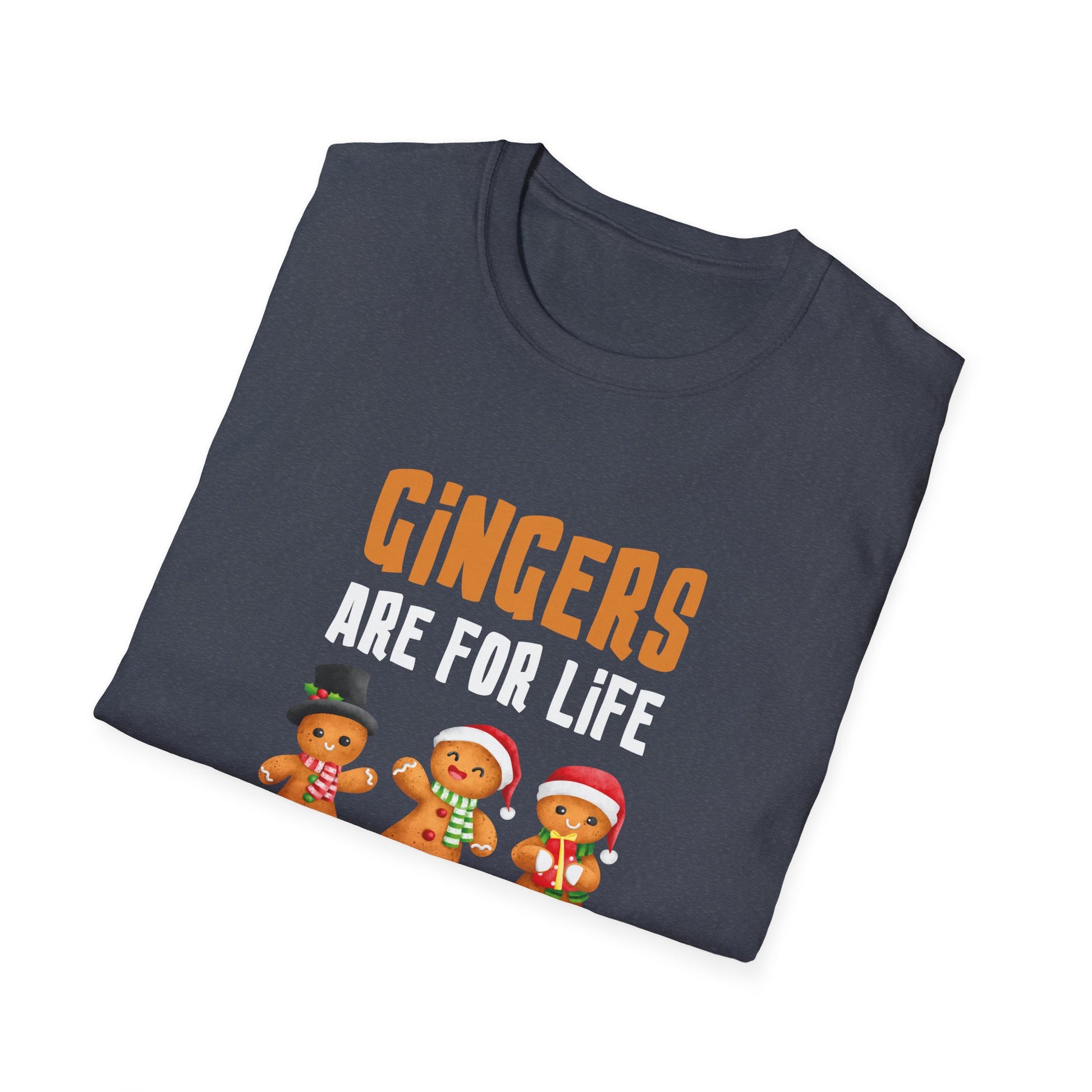 Gingers Are For Life Not Just for Christmas Gingerbread Unisex T-Shirt