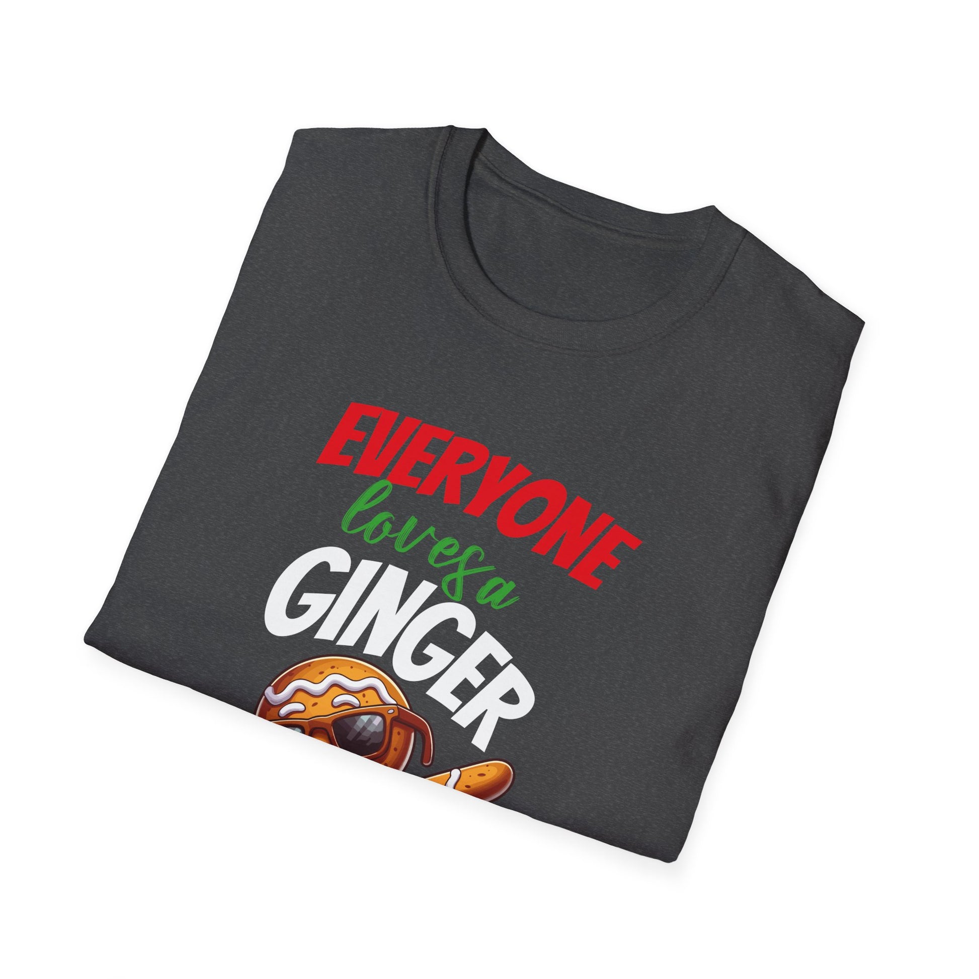 Christmas Gingerbread Everyone Loves A Ginger Unisex T-Shirt