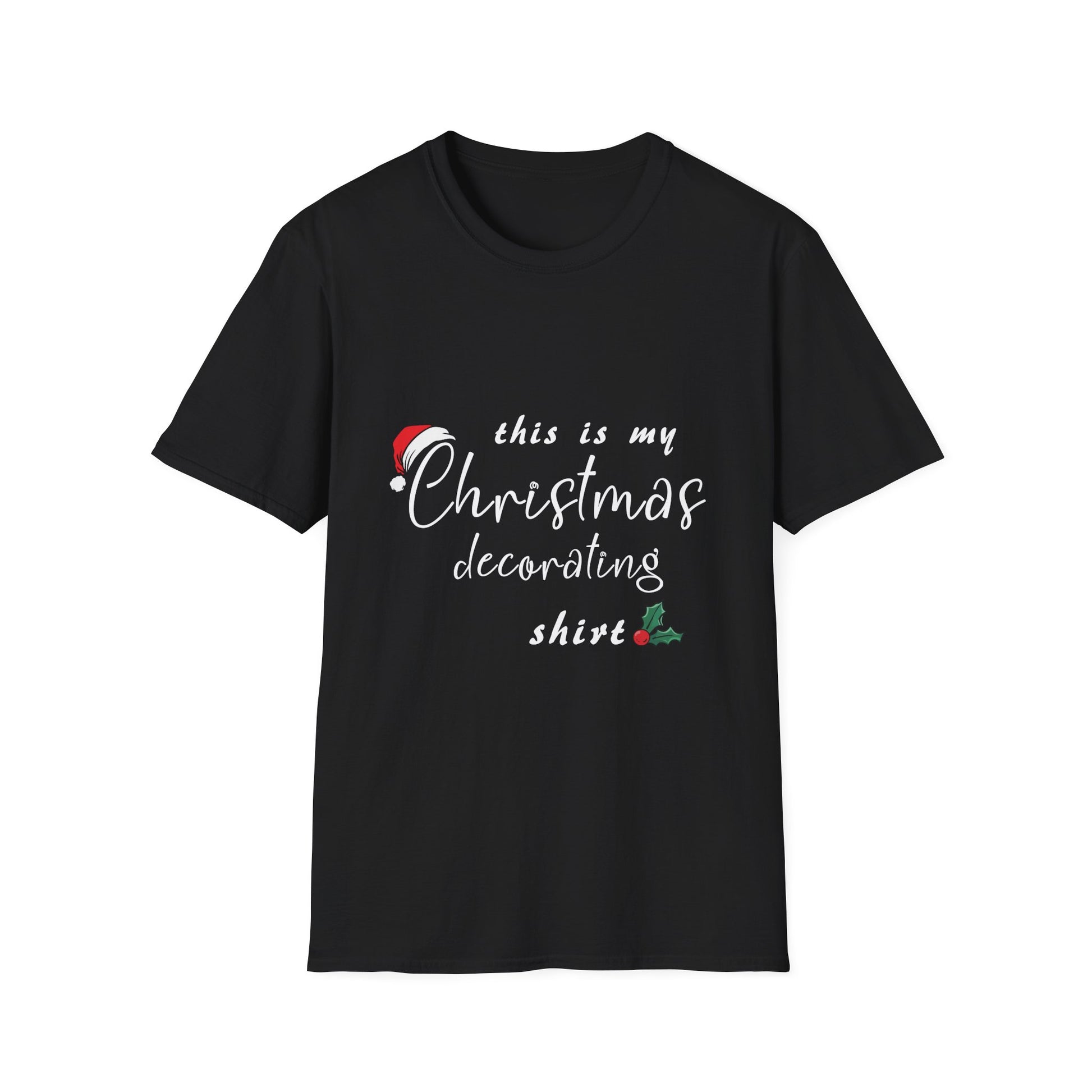This Is My Christmas Decorating Tee_ Funny Christmas Xmas Unisex Softstyle T-Shirt