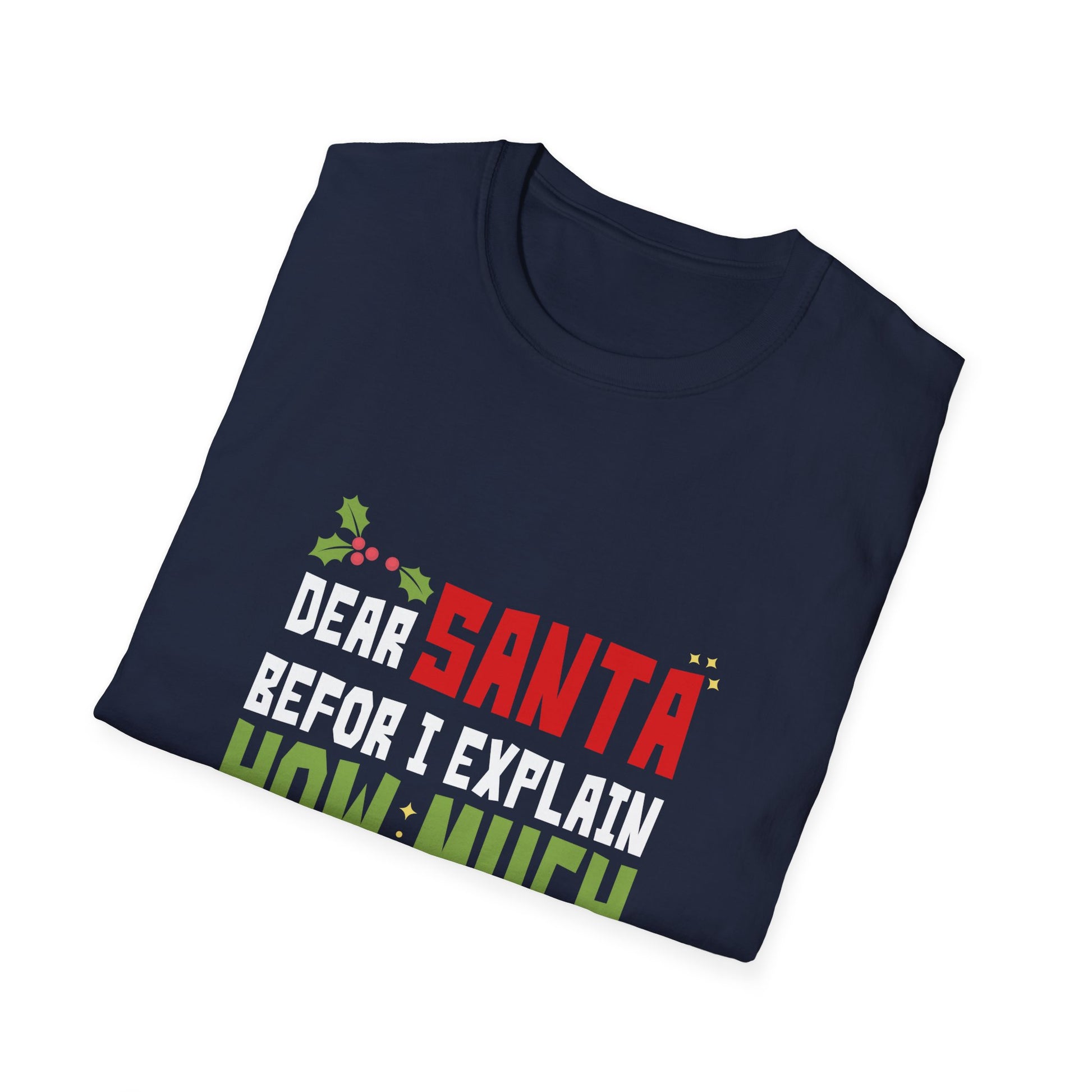 Funny Christmas Kids Adults Dear Santa I Can Explain Unisex Softstyle T-Shirt