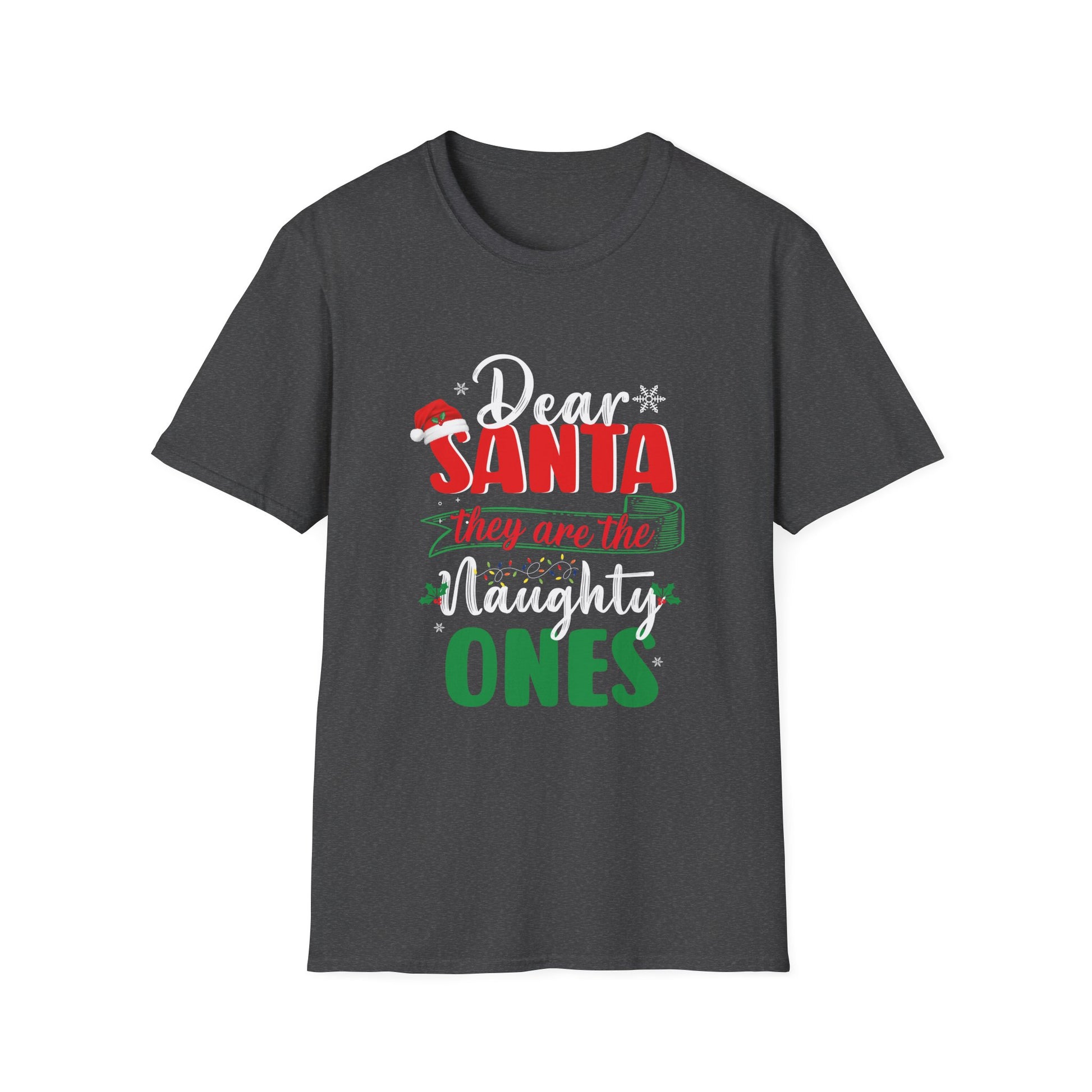 Dear Santa They Are The Naughty Ones Funny Nice Christmas Unisex T-Shirt